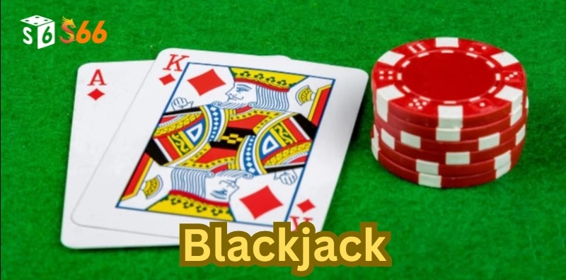 Blackjack S666: Bùng Nổ Game Bài Kinh Điển Thế Giới 2 Blackjack S666 là gì?