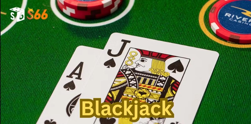 Blackjack S666: Bùng Nổ Game Bài Kinh Điển Thế Giới 4 Kỹ năng cá cược Blackjack S666 về bờ thành công