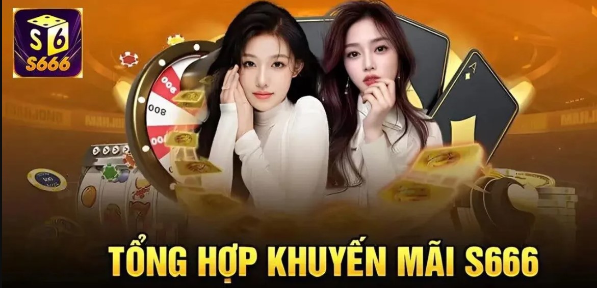 Khuyến Mãi S666 3 Quy định cần ghi nhớ khi tham gia khuyến mãi S666