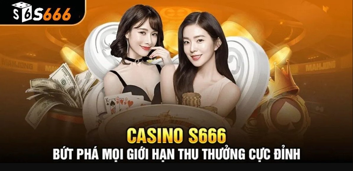 Đôi nét về Casino S666